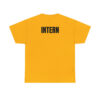 "Intern" Workwear Employee Any Color Unisex T-Shirt with Text Print