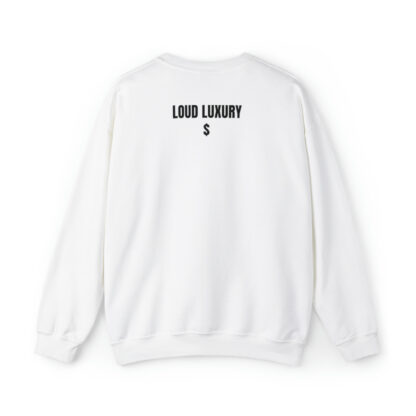 "Loud Luxury $" Sweatshirt