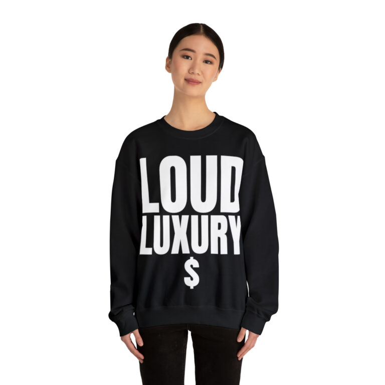 "Loud Luxury $" Sweatshirt