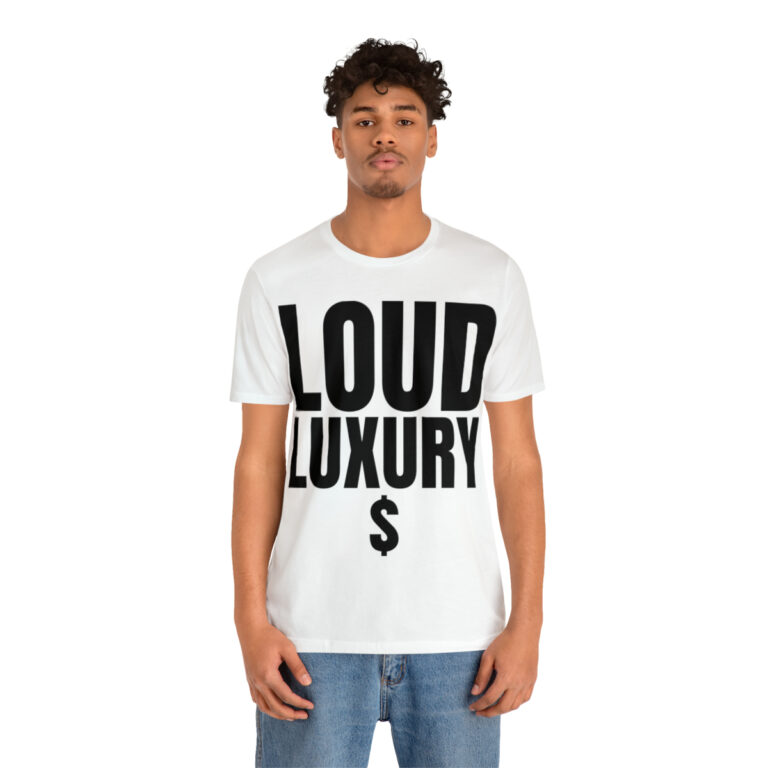 "Loud Luxury $" Unisex T-Shirt