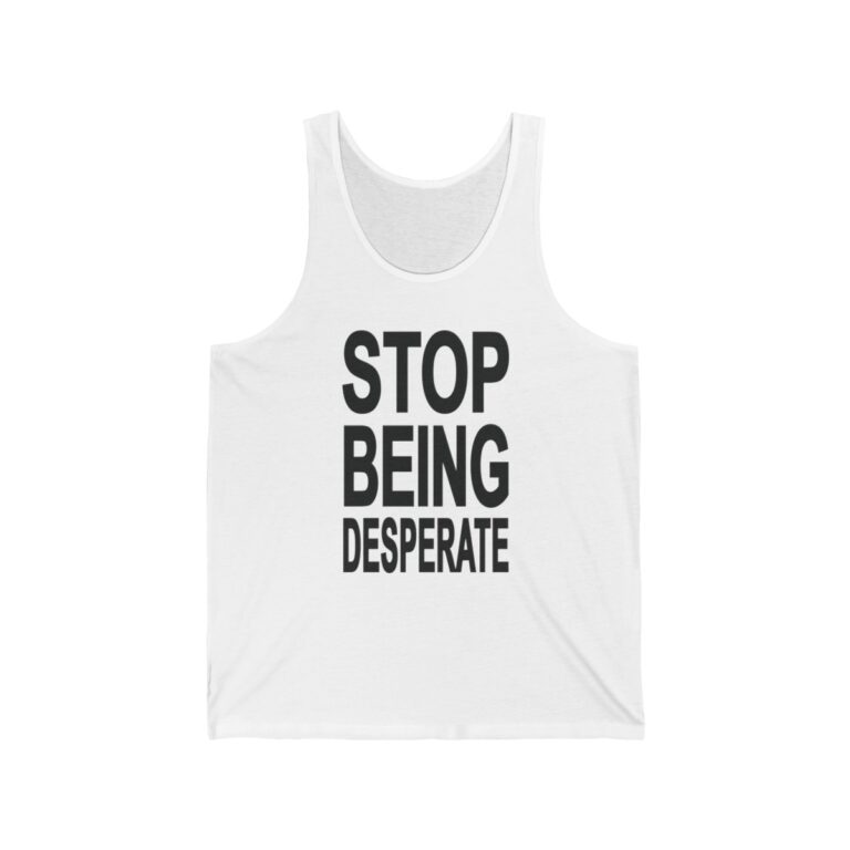 Stop Being Desperate Paris Hilton Tank Top