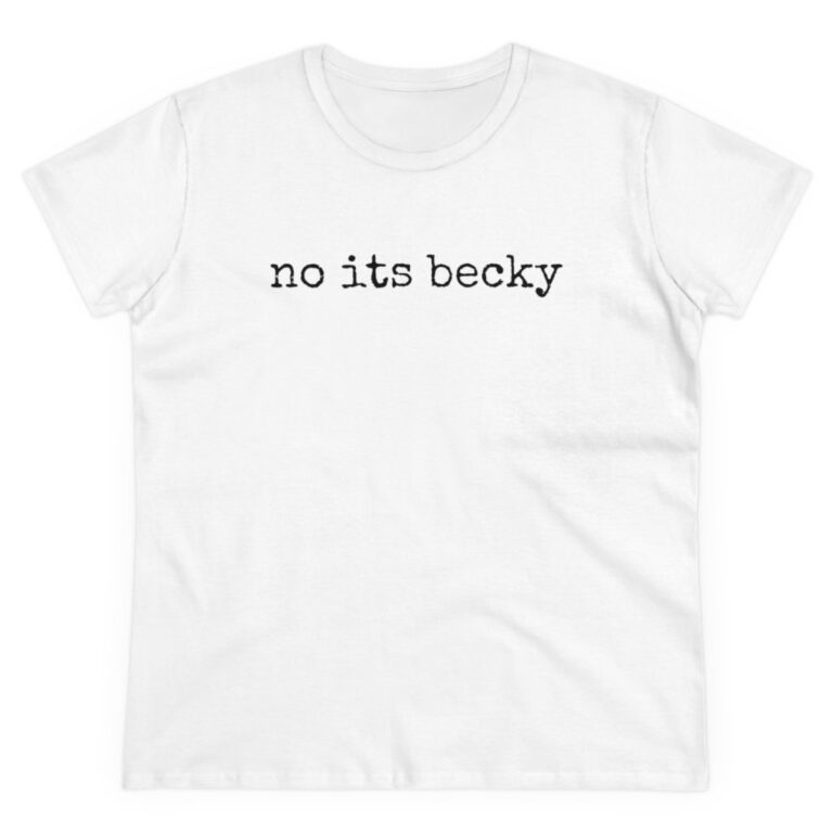 Taylor Swift No Its Becky T Shirt 2