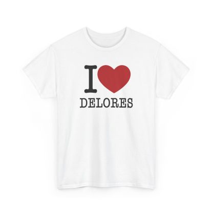 I Love Delores Unisex T Shirt From Beetlejuice