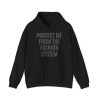 "Protect Me from the Fashion System" Unisex Hoodie