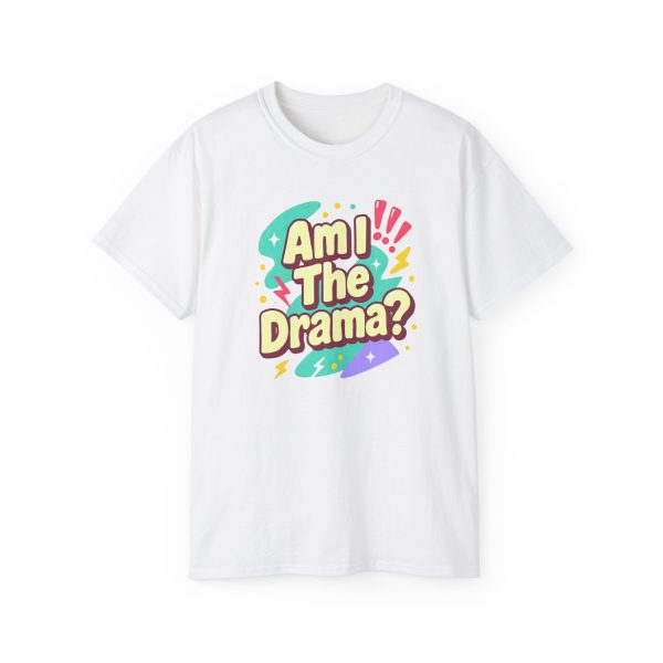 Am I The Drama? Unisex Ultra Cotton Tee - Fun Casual Shirt, Gift for Friends, Drama Lovers, Humor Apparel, Everyday Wear, Quirky T-Shirt