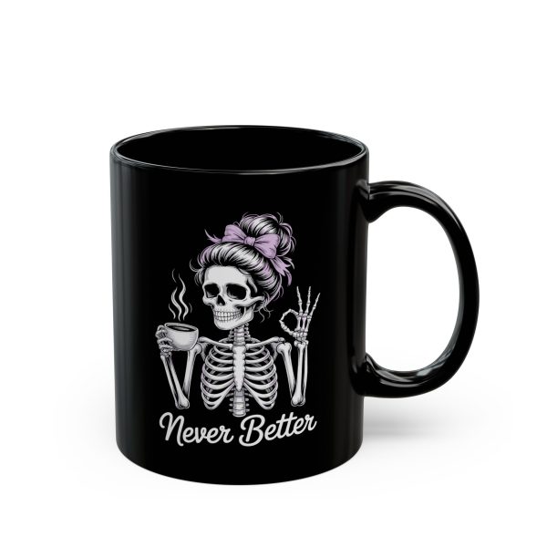 10oz/15oz Messy Bun Skeleton Coffee Mug | Never Better Humorous Goth Mom Mug | Spooky Season Gift for Her | Black Ceramic Halloween Drinkware