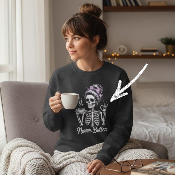 Never Better Skeleton Sweatshirt - Funny Coffee Skull Crewneck, Purple Messy Bun Goth Mom Gift, Cute Halloween Spooky Season Sweater